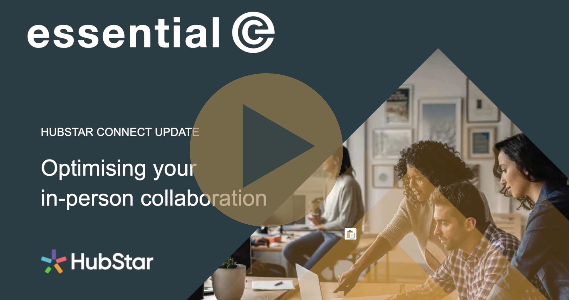 Optimising In-person Collaboration with Hubstar | Essential
