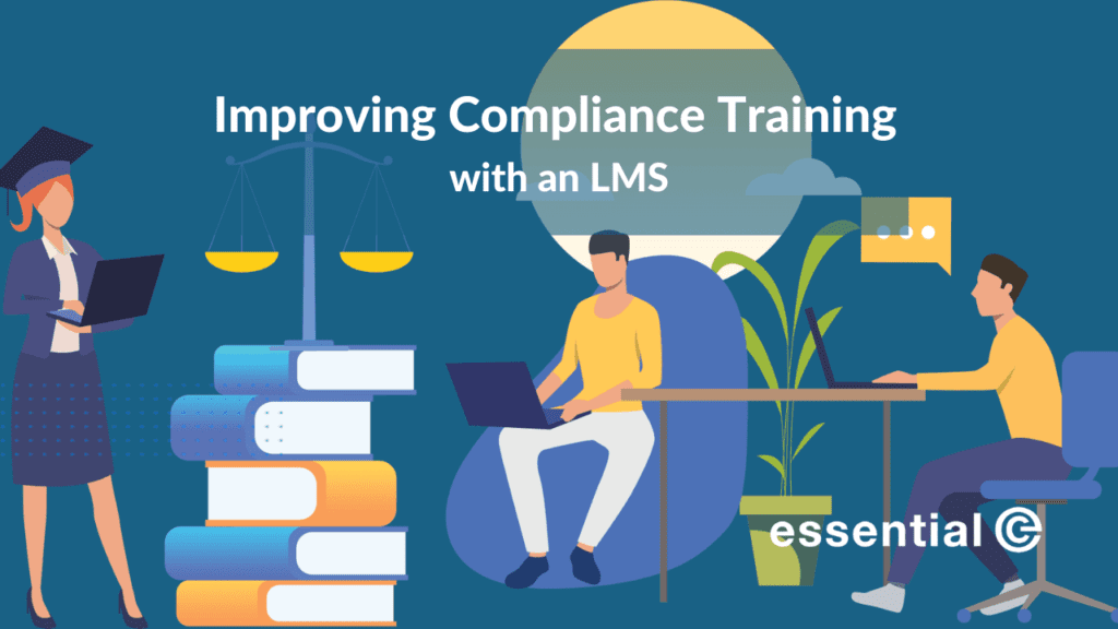 Improving Compliance Training with an Learning Management System